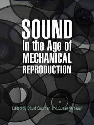 cover image of Sound in the Age of Mechanical Reproduction